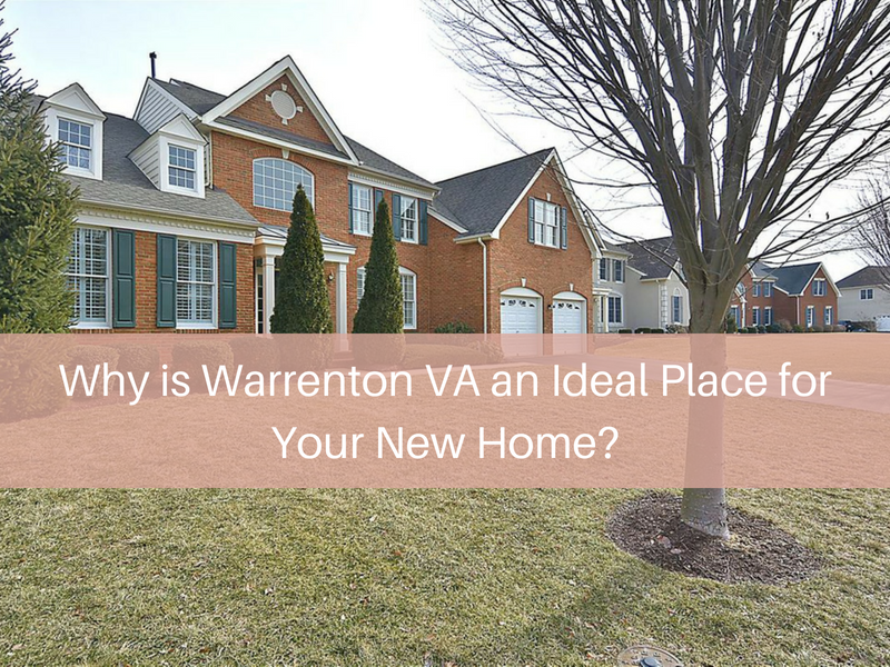 🏠 Why is Warrenton VA an Ideal Place for Your New Home?